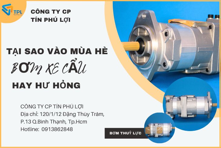 TẠI SAO VÀO MÙA HÈ BƠM XE CẦU HAY HƯ HỎNG