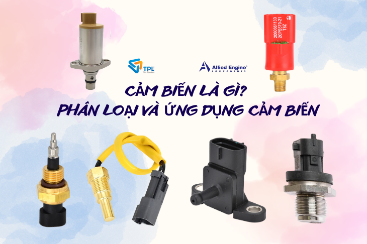 CẢM BIẾN LÀ GÌ? PHÂN LOẠI VÀ ỨNG DỤNG CẢM BIẾN